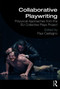 Collaborative Playwriting (Polyvocal Approaches from the EU Collective Plays Project) - 9780367352424 by Paul C Castagno, 9780367352424