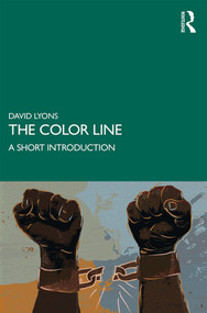 The Color Line (A Short Introduction) - 9780367818920 by David Lyons, 9780367818920