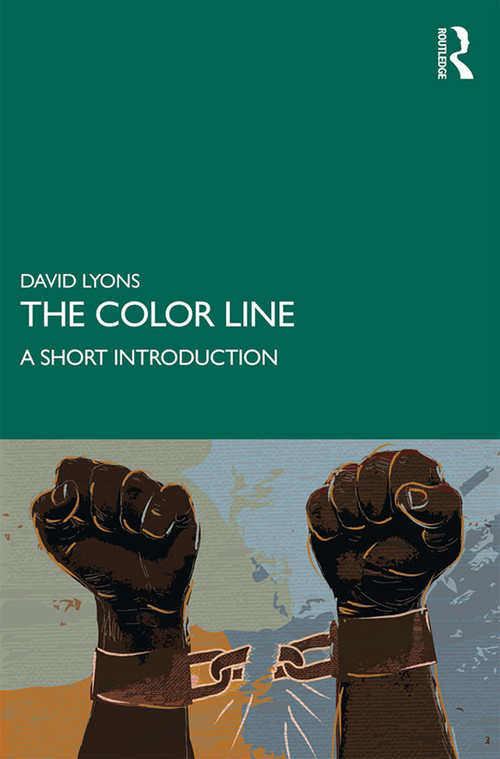 The Color Line (A Short Introduction) - 9780367818920 by David Lyons, 9780367818920