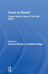 Come on Down? (Popular Media Culture in Post-War Britain) - 9780415063272 by Dominic Strinati, Stephen Wagg, 9780415063272