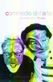 Commedia Dell'Arte (A Handbook for Troupes) - 9780415204095 by Oliver Crick, John Rudlin, 9780415204095