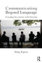 Communicating Beyond Language (Everyday Encounters with Diversity) - 9780415503402 by Betsy Rymes, 9780415503402
