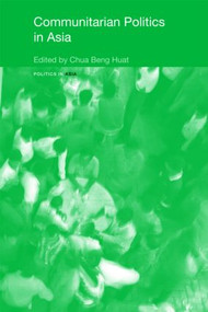Communitarian Politics in Asia - 9780415480307 by Beng Huat Chua, 9780415480307