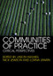 Communities of Practice (Critical Perspectives) by Jason Hughes, Nick Jewson, Lorna Unwin, 9780415364744