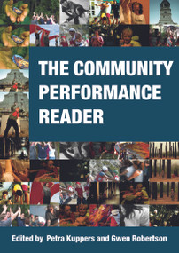 The Community Performance Reader - 9780415392310 by Petra Kuppers, Gwen Robertson, 9780415392310