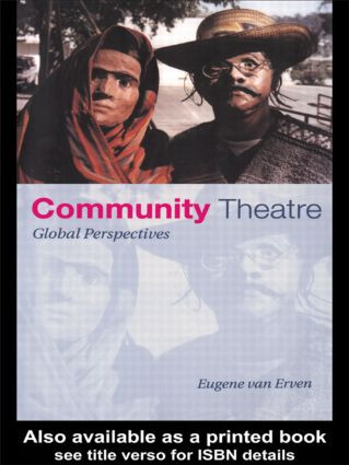 Community Theatre (Global Perspectives) - 9780415190312 by Eugene van Erven, 9780415190312