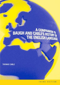 A Companion to Baugh and Cable's A History of the English Language - 9780415298940 by Thomas Cable, 9780415298940