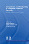Competition and Profitability in European Financial Services (Strategic, Systemic and Policy Issues) by Morten Balling, Frank Lierman, Andy Mullineux, 9780415494007