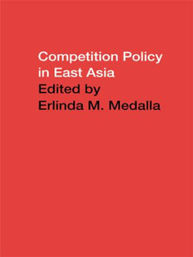 Competition Policy in East Asia - 9780415435994 by Erlinda Medalla, 9780415435994