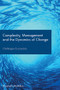 Complexity, Management and the Dynamics of Change (Challenges for Practice) by Elizabeth McMillan, 9780415417228