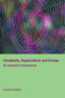 Complexity, Organizations and Change (An Essential Introduction) by Elizabeth McMillan, 9780415395021