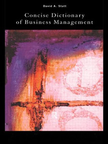 The Concise Dictionary of Business Management by David Statt, 9780415188678
