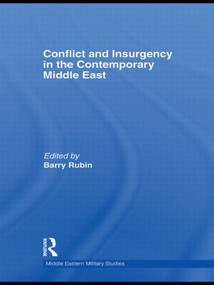 Conflict and Insurgency in the Contemporary Middle East - 9780415582124 by Barry Rubin, 9780415582124