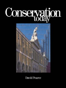 Conservation Today (Conservation in Britain since 1975) by David Pearce, 9780415039147