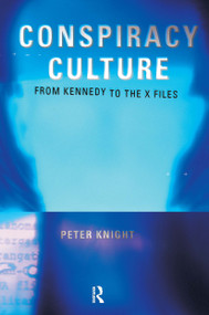 Conspiracy Culture (From Kennedy to The X Files) - 9780415189781 by Dr Peter Knight, Peter Knight, 9780415189781