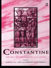 Constantine (History, Historiography and Legend) - 9780415518901 by Samuel N. C. Lieu, Dominic Montserrat, 9780415518901