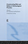 Constructing Risk and Safety in Technological Practice - 9780367604684 by Boel Berner, Jane Summerton, 9780367604684