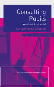 Consulting Pupils (What's In It For Schools?) by Julia Flutter, Jean Rudduck, 9780415263054