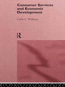 Consumer Services and Economic Development by Colin C. Williams, 9780415145053