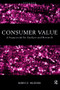 Consumer Value (A Framework for Analysis and Research) by Morris Holbrook, 9780415191937