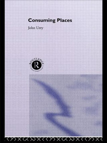 Consuming Places - 9780415113113 by JOHN Urry, 9780415113113
