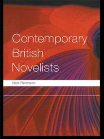 Contemporary British Novelists - 9780415217095 by Nick Rennison, 9780415217095