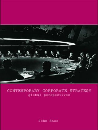Contemporary Corporate Strategy (Global Perspectives) by John Saee, 9780415541138