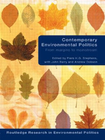 Contemporary Environmental Politics (From Margins to Mainstream) - 9780415543385 by Piers Stephens, John Barry, Andrew Dobson, 9780415543385