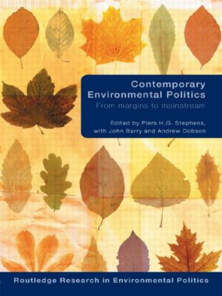 Contemporary Environmental Politics (From Margins to Mainstream) - 9780415543385 by Piers Stephens, John Barry, Andrew Dobson, 9780415543385