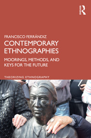 Contemporary Ethnographies (Moorings, Methods, and Keys for the Future) - 9780367483852 by Francisco Ferrándiz, 9780367483852