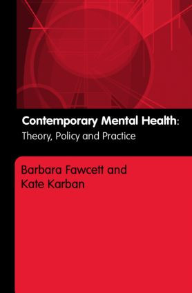 Contemporary Mental Health (Theory, Policy and Practice) - 9780415328463 by Barbara Fawcett, Kate Karban, 9780415328463