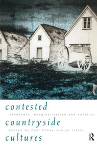 Contested Countryside Cultures (Rurality and Socio-cultural Marginalisation) - 9780415140751 by Paul Cloke, Jo Little, 9780415140751