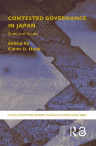 Contested Governance in Japan (Sites and Issues) - 9780415364980 by Glenn D. Hook, 9780415364980