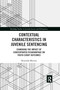 Contextual Characteristics in Juvenile Sentencing (Examining the Impact of Concentrated Disadvantage on Youth Court Outcomes) - 9780367530235 by Rimonda Maroun, 9780367530235
