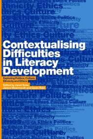 Contextualising Difficulties in Literacy Development (Exploring Politics, Culture, Ethnicity and Ethics) by Gavin Reid, Janet Soler, Janice Wearmouth, 9780415289016