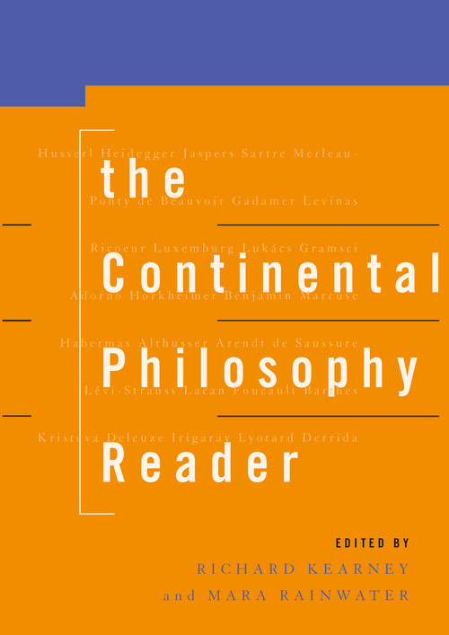 The Continental Philosophy Reader by Richard Kearney, Mara Rainwater, 9780415095266