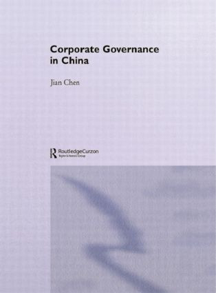 Corporate Governance in China by Jian Chen, 9780415546102