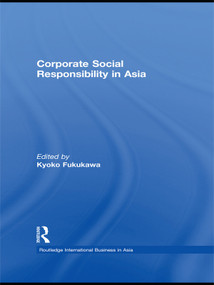 Corporate Social Responsibility in Asia by Kyoko Fukukawa, 9780415673044