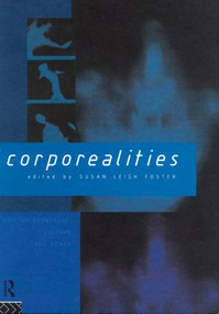 Corporealities (Dancing Knowledge, Culture and Power) - 9780415121392 by Susan Foster, 9780415121392