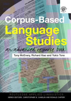 Corpus-Based Language Studies (An Advanced Resource Book) - 9780415286237 by Anthony McEnery, Richard Xiao, Yukio Tono, 9780415286237