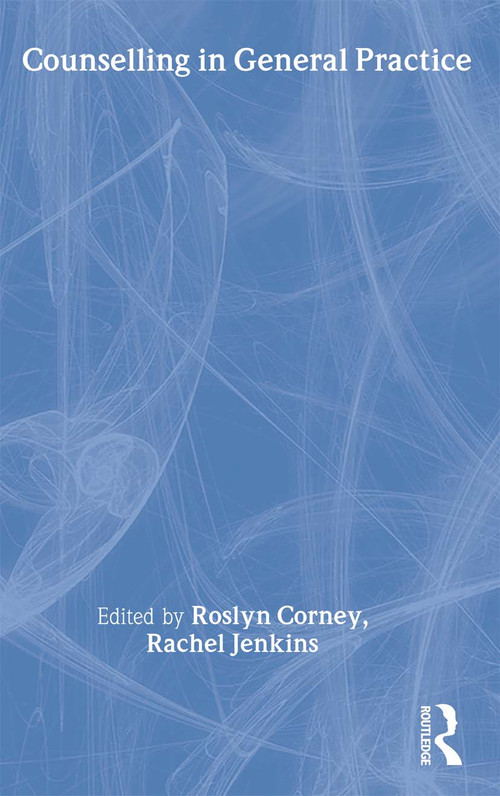 Counselling in General Practice by Roslyn Corney, Rachel Jenkins, 9780415059565