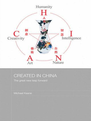 Created in China (The Great New Leap Forward) - 9780415491754 by Michael Keane, 9780415491754