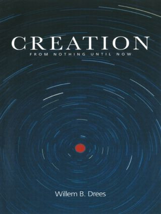 Creation (From Nothing Until Now) - 9780415256537 by Willem B. Drees, 9780415256537