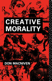 Creative Morality - 9780415000307 by Don MacNiven, 9780415000307