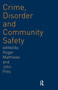 Crime, Disorder and Community Safety by Roger Matthews, John Pitts, 9780415242318
