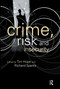 Crime, Risk and Insecurity (Law and Order in Everyday Life and Political Discourse) by Tim Hope, Richard Sparks, 9780415243445