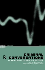 Criminal Conversations (An Anthology of the Work of Tony Parker) by Keith Soothill, 9780415197403