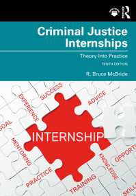 Criminal Justice Internships (Theory Into Practice) by R. Bruce McBride, 9780367519315