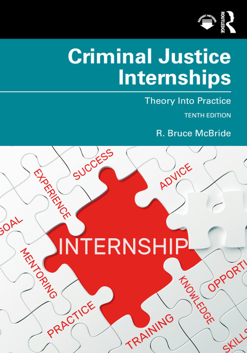 Criminal Justice Internships (Theory Into Practice) by R. Bruce McBride, 9780367519315