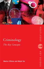 Criminology: The Key Concepts - 9780415427944 by Martin O'Brien, Majid Yar, 9780415427944